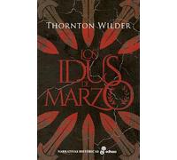 Los idus de marzo (Narrativas Históricas)