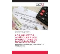 LOS IMPUESTOS AGRÍCOLAS A LOS PRODUCTORES DE NUEZ EN MEXICO: BREVE ANÁLISIS DE LOS EFECTOS EN LA PRODUCCIÓN