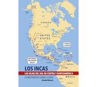 LOS INCAS. LOS HIJOS DEL SOL EN CENTRO Y NORTEAMÉRICA. La misteriosa Yuraq Llaqta (Ciudad Blanca).