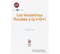 Los incentivos fiscales a la I+D+i (Temática Tirant Tributario)
