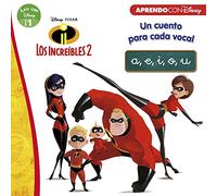 Los Increíbles 2. Un cuento para cada vocal: a, e, i, o, u (Leo con Disney Nivel 1) (Aprendo con Disney)