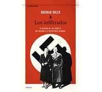 Los infiltrados: La historia de los amantes que guiaron a la resistencia alemana (El Tiempo Vivido)
