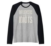 Los influencers son idiotas Gracioso Social Media Humor Sarcasmo Camiseta Manga Raglan