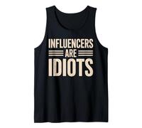 Los influencers son idiotas Gracioso Social Media Humor Sarcasmo Camiseta sin Mangas