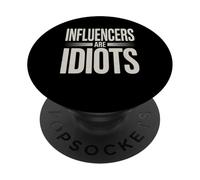 Los influencers son idiotas Gracioso Social Media Humor Sarcasmo PopSockets PopGrip Adhesivo