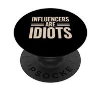 Los influencers son idiotas Gracioso Social Media Humor Sarcasmo PopSockets PopGrip Adhesivo