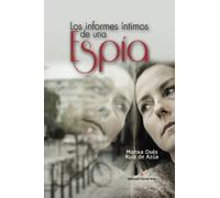 Los informes intimos de una espia (SIN COLECCION)