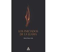 Los Iniciados de la Llama: 7 (BIBLIOTECA DE LA TRADICIÓN HERMÉTICA)