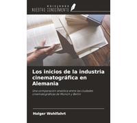 Los inicios de la industria cinematográfica en Alemania: Una comparación analítica entre las ciudades cinematográficas de Múnich y Berlín