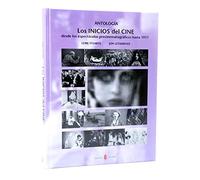 Los inicios del cine: Desde los espectáculos precinematográficos hasta 1917. Antología: 28 (El arte de vivir)