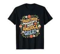 LOS INMIGRANTES Argentinos Hacen Grande A AMÉRICA Camiseta