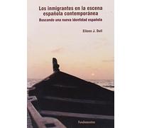 Los inmigrantes en la escena española contemporánea: Buscando una nueva identidad española: 200 (Arte / Teoría teatral)