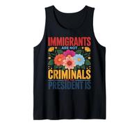 Los inmigrantes no Son Criminales Cita de activismo Floral Camiseta sin Mangas