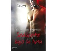 Los inmortales de Brethren. Sedúceme bajo la luna: 4 (Novela romántica)