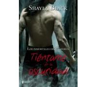 Los Inmortales De Brethren. Tiéntame En La Oscuridad (ebook)