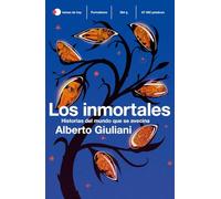 Los inmortales: Historias de un mundo que se avecina (temas de hoy)