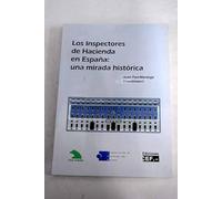 Los inspectores de hacienda en España: una mirada histórica (SIN COLECCION)