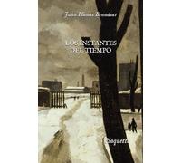 LOS INSTANTES DEL TIEMPO: Plaquette (Biografía del deseo - Obras Completas de Juan Planas Bennásar)