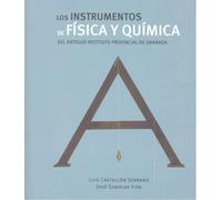 Los instrumentos de física y química del antiguo Instituto Provincial de Granada | Luis Castellón Serrano