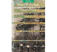 Los instrumentos del imperio/ The Instruments of Imperialism: Tecnologia E Imperialismo Europeo En El Siglo XIX