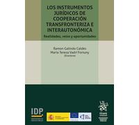 Los instrumentos jurídicos de cooperación transfronteriza e interautonómica. Realidades, retos y oportunidades (NDP)