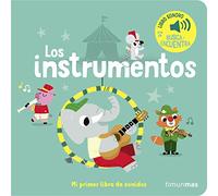 Los instrumentos. Mi primer libro de sonidos (Libros con sonido)