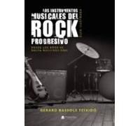 Los Instrumentos Musicales Del Rock Progresivo. Guía Ilustrada