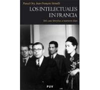 Los Intelectuales En Francia. Del Caso De Dreyfus A Nuestros Dias