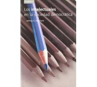 Los intelectuales en la sociedad democrática: 1 (Sociología)