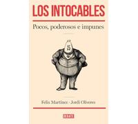 Los intocables: Pocos, poderosos e impunes (Política)