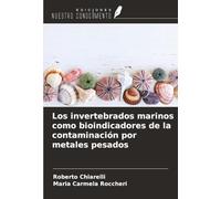 Los invertebrados marinos como bioindicadores de la contaminación por metales pesados