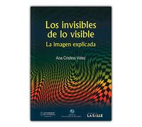 LOS INVISIBLES DE LO VISIBLE