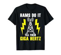 Los jamones lo Hacen hasta Que su Operador de Radio Giga Hertz Ham Radio Camiseta