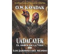 Los Jardines del Mundo (Uadacayek, El Árbol de la Vida)