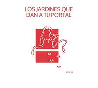 Los jardines que dan a tu Portal: Del balcón al escenario