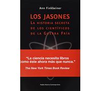 Los jasones : la historia secreta de los científicos de la guerra fría (Historia Contemporanea/ Contemporary History)