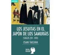 Los Jesuitas En El Japon De Los Samurais (siglos Xvi-xvii)