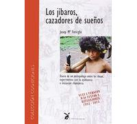 Los Jíbaros, Cazadores De Sueños: Diario de un antropólogo entre los Shuar: 14 (Cogniciones)