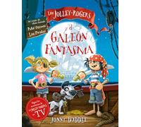 Los Jolley-rogers Y El Galeón Fantasma (3ª Ed.)