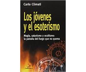 Los Jovenes Y El Esoterismo: Magia Satanismo Y Ocultismo: La Pat Raña