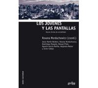 los jovenes y las pantallas: nuevas formas de sociabilidad