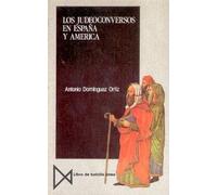 Los judeoconversos en España y América.: 11 (Fundamentos)