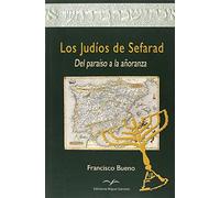 Los Judios De Sefarad: Del Paraiso A La Añoranza