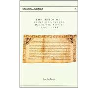 Los judíos del Reino de Navarra. Documentos hebreros 1297-1486: 7 (Navarra judaica)