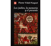 Los Judios En La Memoria Y El Presente (Historia (fce))