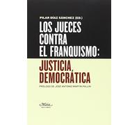 Los Jueces Contra El Franquismo (Claves para comprender la sociedad)