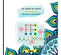 Los juegos de lógica y pensamiento para todas las generaciones: Libro de razonamiento lógico numérico | desafiantes ejercicios mentales diseñados para ... | para adultos ,hombres,mujeres,adolescentes