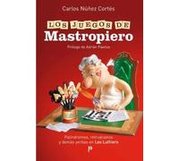 Los juegos de Mastropiero | Carlos Núñez Cortés