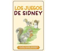 Los Juegos De Sidney: Sidney's Games (Miss Lolisa's Tales & Tails)