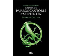 Los Juegos del Hambre 4 - Balada de pájaros cantores y serpientes (Ficción)